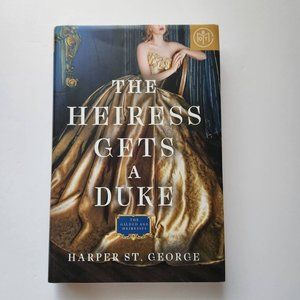 The Heiress Gets A Duke by Harper St. George, Hardcover BOTM Edition